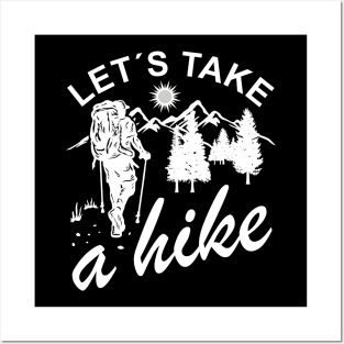 Take A Hike - Cool Hiker Design Posters and Art